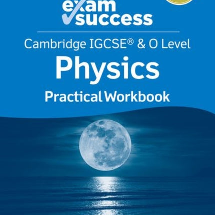 Cambridge IGCSE® & O Level Physics: Exam Success Practical Workbook