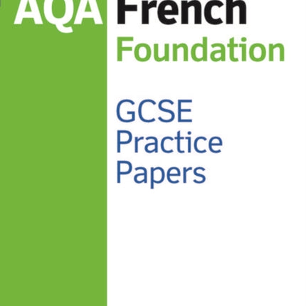 1416KS4 AQA GCSE French Foundation Practice Papers 2016 specification