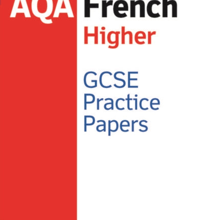 AQA GCSE French Higher Practice Papers 2016 specification