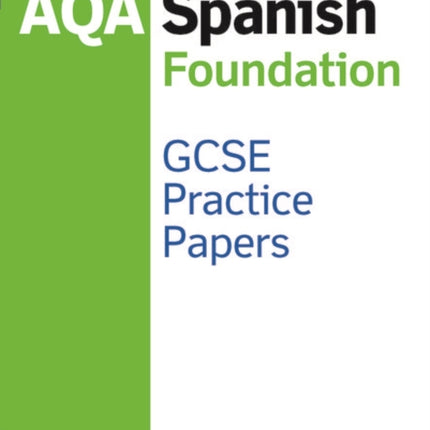 AQA GCSE Spanish Foundation Practice Papers 2016