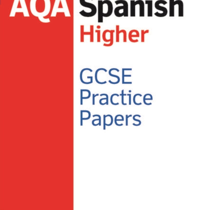 AQA GCSE Spanish Higher Practice Papers 2016