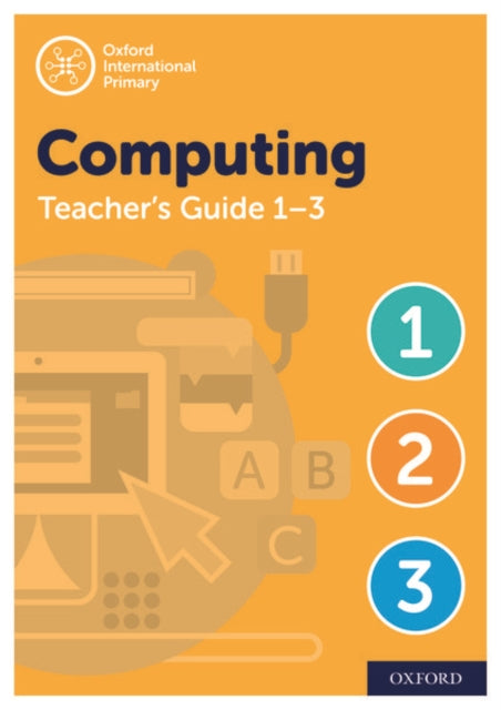 Oxford International Computing Oxford International Computing Teacher Guide  CPT Bundle Levels 13