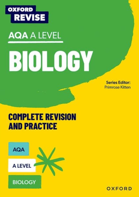 Oxford Revise AQA A Level Biology Complete Revision and Practice