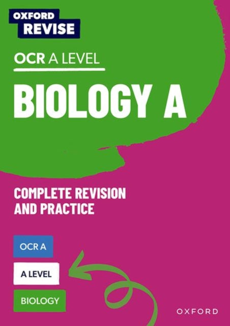 Oxford Revise A Level Biology for OCR A Complete Revision and Practice