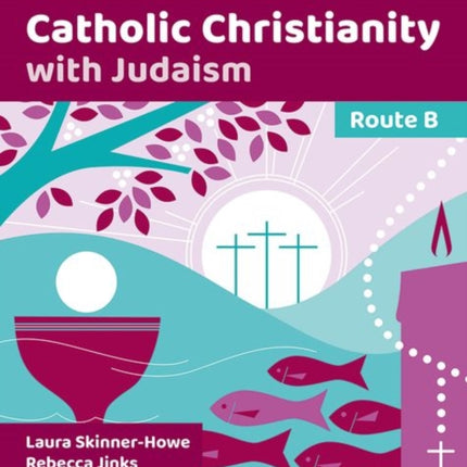 Eduqas GCSE Religious Studies (9-1): Route B: Catholic Christianity with Judaism