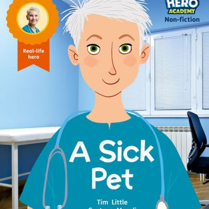 Hero Academy Non-fiction: Oxford Level 1+, Pink Book Band: A Sick Pet