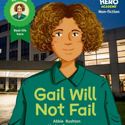 Hero Academy Non-fiction: Oxford Level 3, Yellow Book Band: Gail Will Not Fail