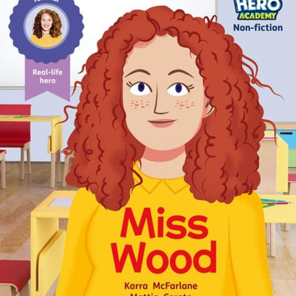 Hero Academy Non-fiction: Oxford Level 3, Yellow Book Band: Miss Wood