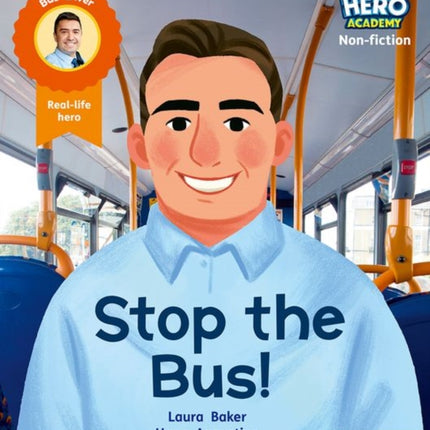 Hero Academy Non-fiction: Oxford Level 4, Light Blue Book Band: Stop the Bus!