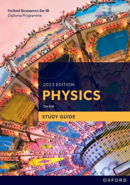 Oxford Resources for IB DP Physics Study Guide