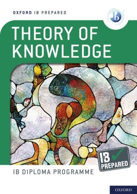 Oxford IB Diploma Programme IB Prepared Theory of Knowledge