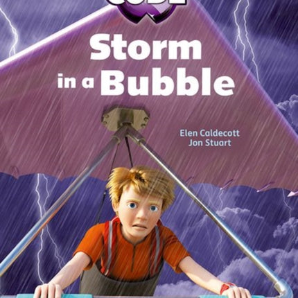 Project X CODE: White Book Band, Oxford Level 10: Sky Bubble: Storm in a Bubble