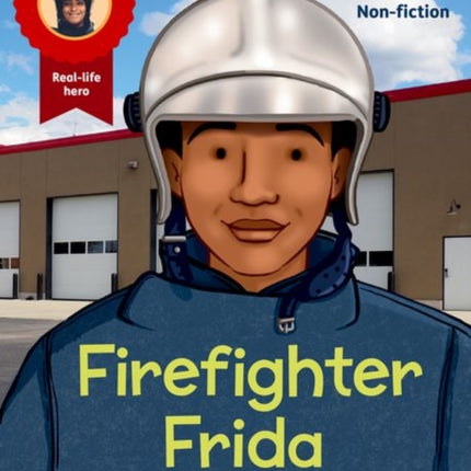 Hero Academy Non-fiction: Oxford Reading Level 7, Book Band Turquoise: Firefighter Frida