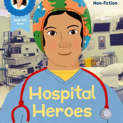 Hero Academy Non-fiction: Oxford Reading Level 8, Book Band Purple: Hospital Heroes