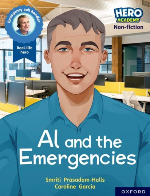 Hero Academy Non-fiction: Oxford Reading Level 11, Book Band Lime: Al and the Emergencies