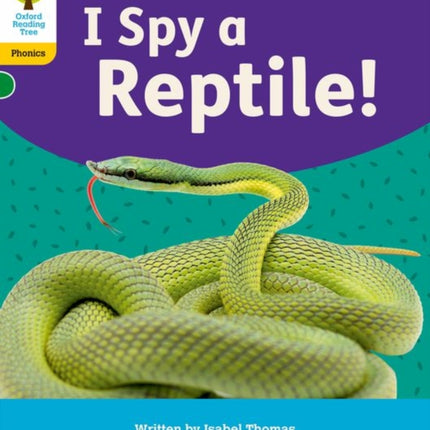 Oxford Reading Tree: Floppy's Phonics Decoding Practice: Oxford Level 5: I Spy a Reptile!