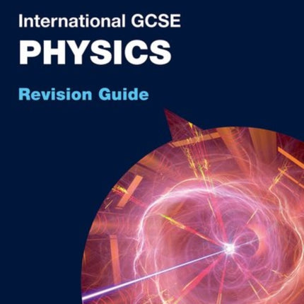 OxfordAQA International GCSE Physics: Revision Guide