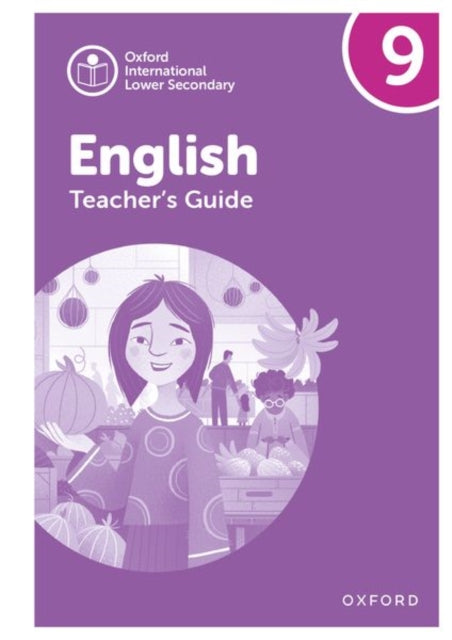 Oxford International Lower Secondary English: Teacher's Guide 9