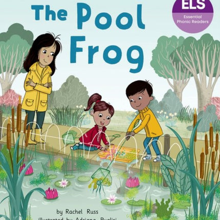 Essential Letters and Sounds Essential Phonic Readers Oxford Reading Level 3 The Pool Frog