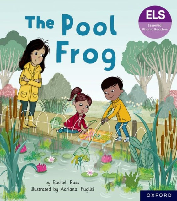 Essential Letters and Sounds Essential Phonic Readers Oxford Reading Level 3 The Pool Frog