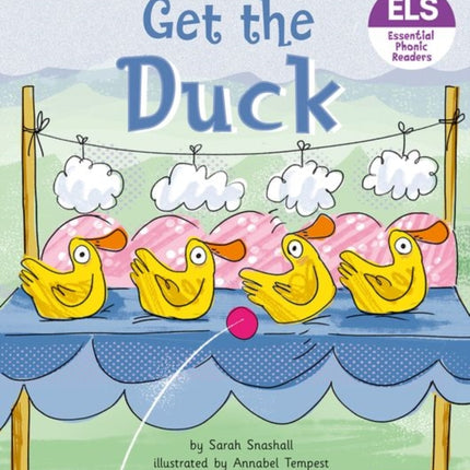 Essential Letters and Sounds: Essential Phonic Readers: Oxford Reading Level 1+: Get the Duck!