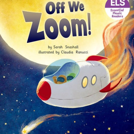 Essential Letters and Sounds: Essential Phonic Readers: Oxford Reading Level 3: Off We Zoom!