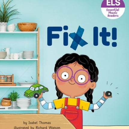 Essential Letters and Sounds: Essential Phonic Readers: Oxford Reading Level 3: Fix It!