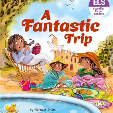 Essential Letters and Sounds: Essential Phonic Readers: Oxford Reading Level 4: A Fantastic Trip