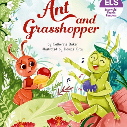 Essential Letters and Sounds: Essential Phonic Readers: Oxford Reading Level 7: Ant and Grasshopper