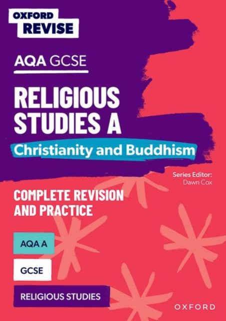 Oxford Revise: AQA GCSE Religious Studies A: Christianity and Buddhism