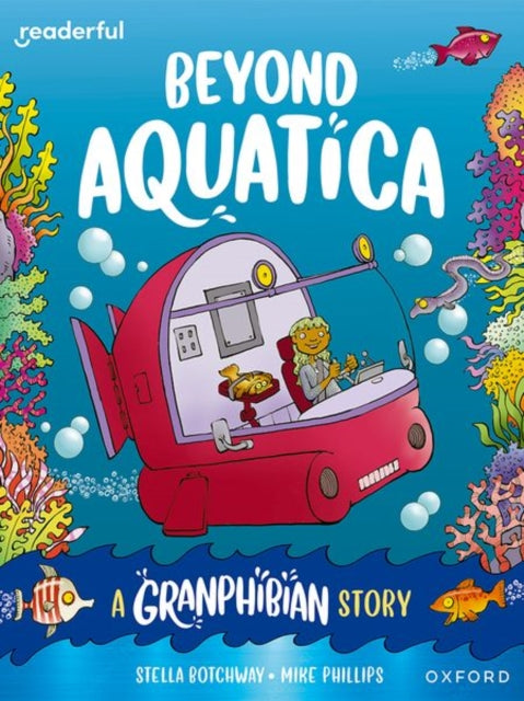 Readerful Books for Sharing Year 3Primary 4 Beyond Aquatica A Granphibian Story