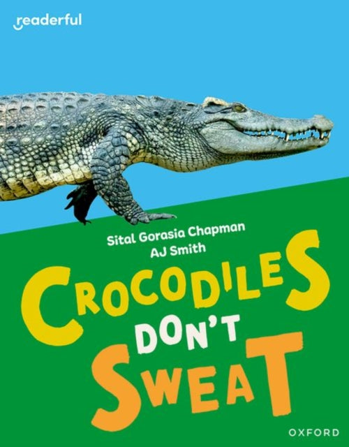 Readerful Independent Library: Oxford Reading Level 7: Crocodiles Don't Sweat