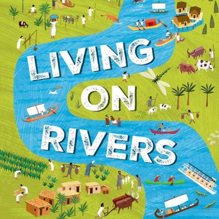 Readerful Independent Library: Oxford Reading Level 10: Living on Rivers