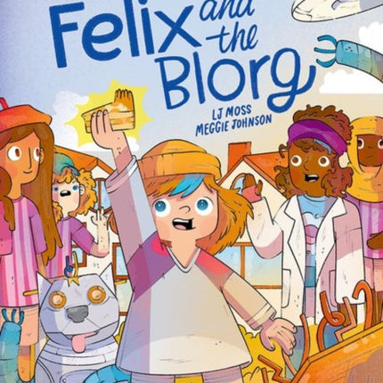 Readerful Independent Library: Oxford Reading Level 12: Felix and the Blorg