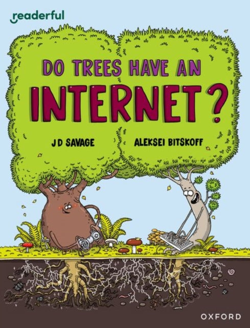 Readerful Independent Library Oxford Reading Level 14 Do Trees Have an Internet