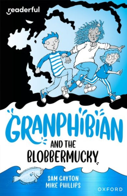 Readerful Independent Library Oxford Reading Level 14 Granphibian and the Blobbermucky