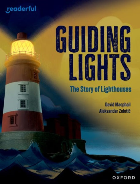 Readerful Independent Library Oxford Reading Level 15 Guiding Lights The Story of Lighthouses