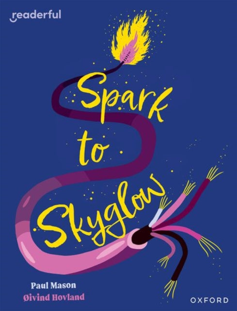 Readerful Independent Library Oxford Reading Level 17 Spark to Skyglow