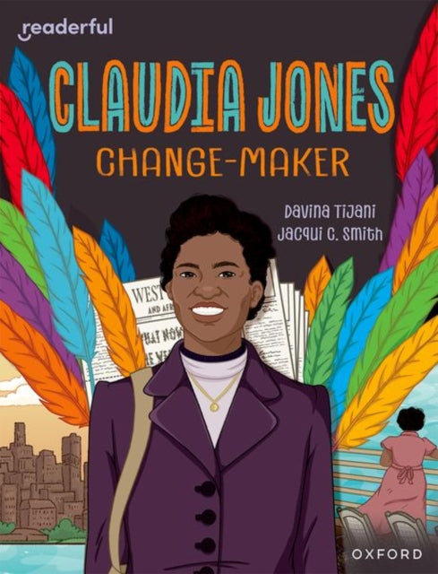 Readerful Independent Library Oxford Reading Level 18 Claudia Jones Changemaker