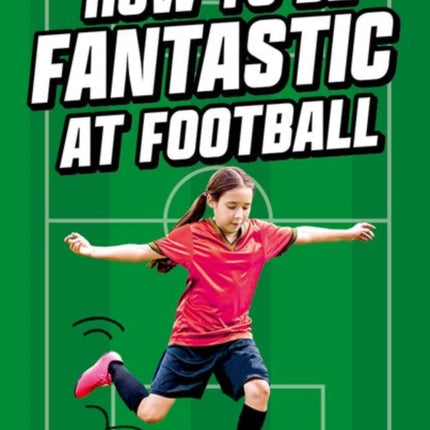 Readerful Rise Oxford Reading Level 8 How to be Fantastic at Football