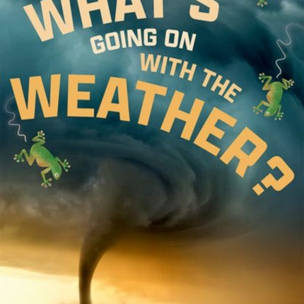 Readerful Rise Oxford Reading Level 11 Whats Going on with the Weather