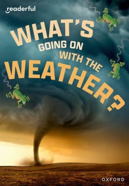 Readerful Rise Oxford Reading Level 11 Whats Going on with the Weather