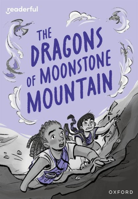 Readerful Rise Oxford Reading Level 11 The Dragons of Moonstone Mountain