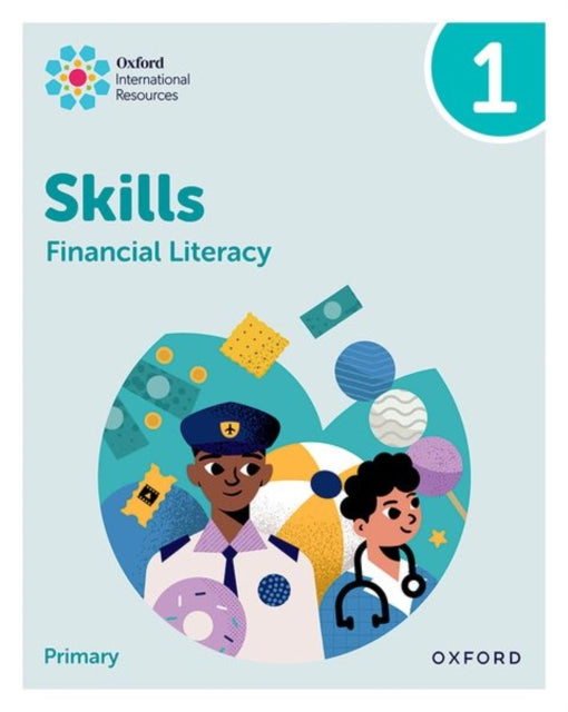 Oxford International Skills Financial Literacy Practice Book 1