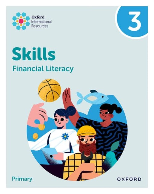 Oxford International Skills Financial Literacy Practice Book 3