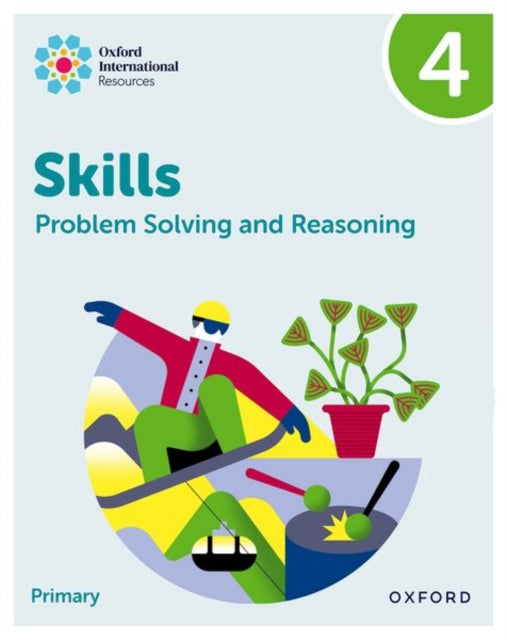 Oxford International Skills Problem Solving and Reasoning Practice Book 4