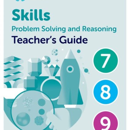 Oxford International Skills Problem Solving and Reasoning Teachers Guide 7  9