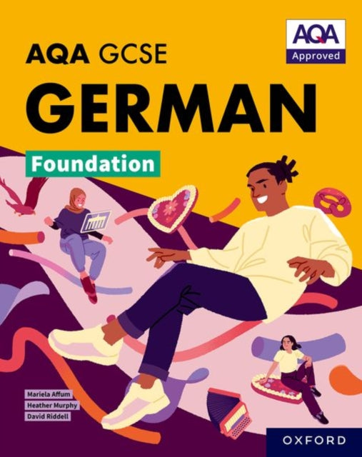 AQA GCSE German Foundation AQA Approved GCSE German Foundation Student Book