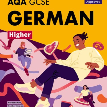 AQA GCSE German Higher AQA Approved GCSE German Higher Student Book