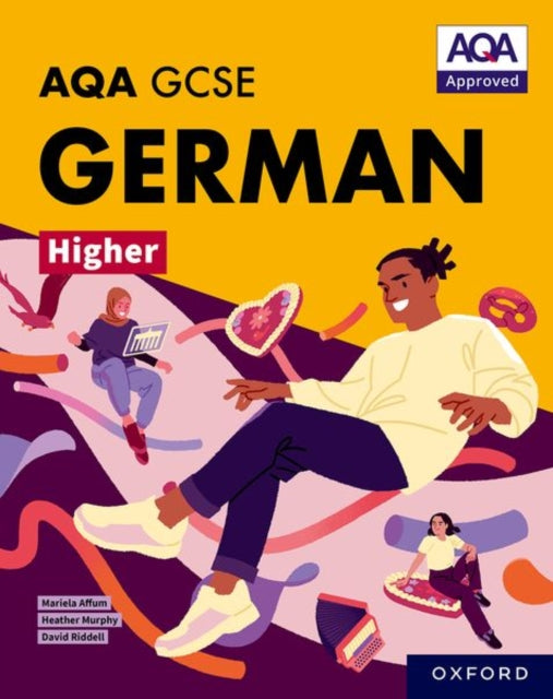 AQA GCSE German Higher AQA Approved GCSE German Higher Student Book